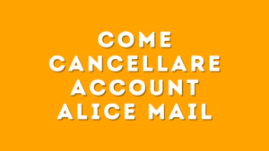 come cancellare account alice mail